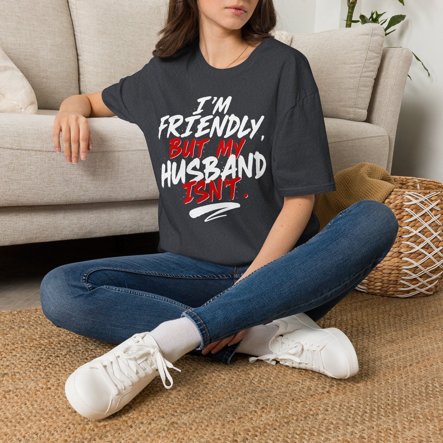I'm Friendly But My Husband Isn't T-Shirt - White
