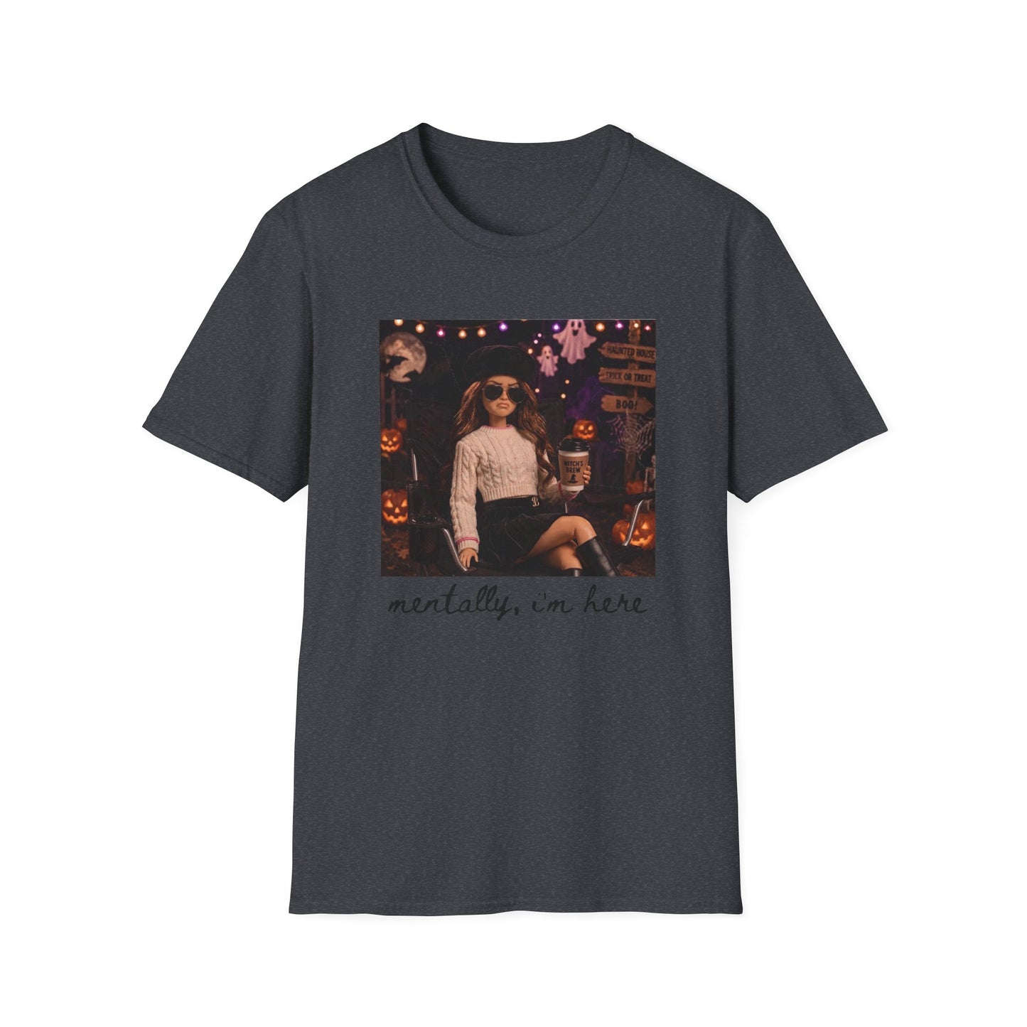 'Mentally, I’m Here' Halloween tee