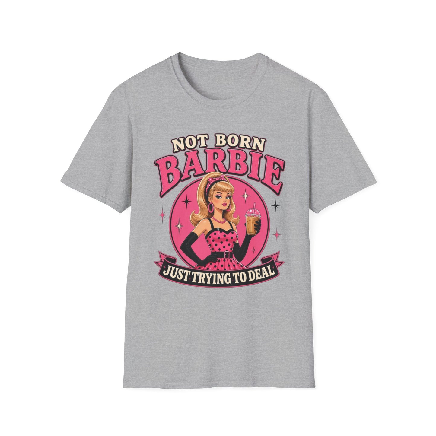 Not Born Barbie "Just Trying to Deal" Graphic Tee