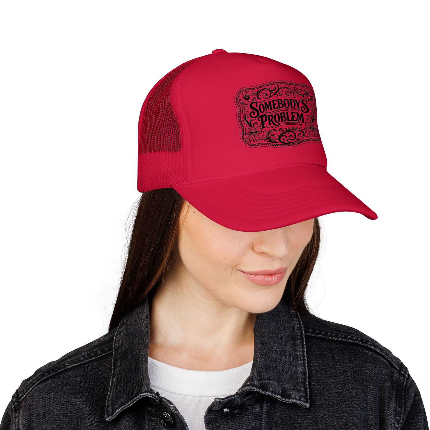 Somebody's Problem Foam Trucker Hat