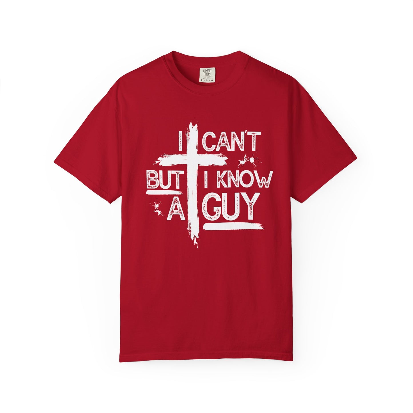 I Can't But I Know A Guy T-Shirt — Funny DIY Fixer Tee