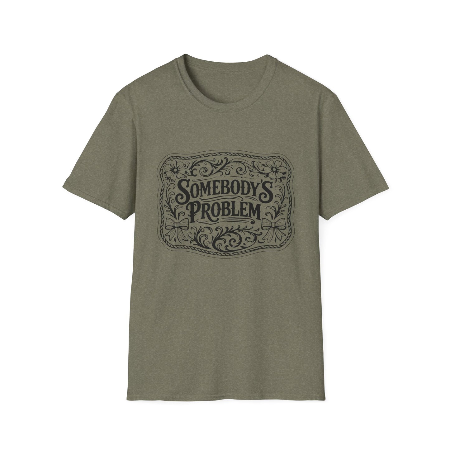 Somebody's Problem T-Shirt