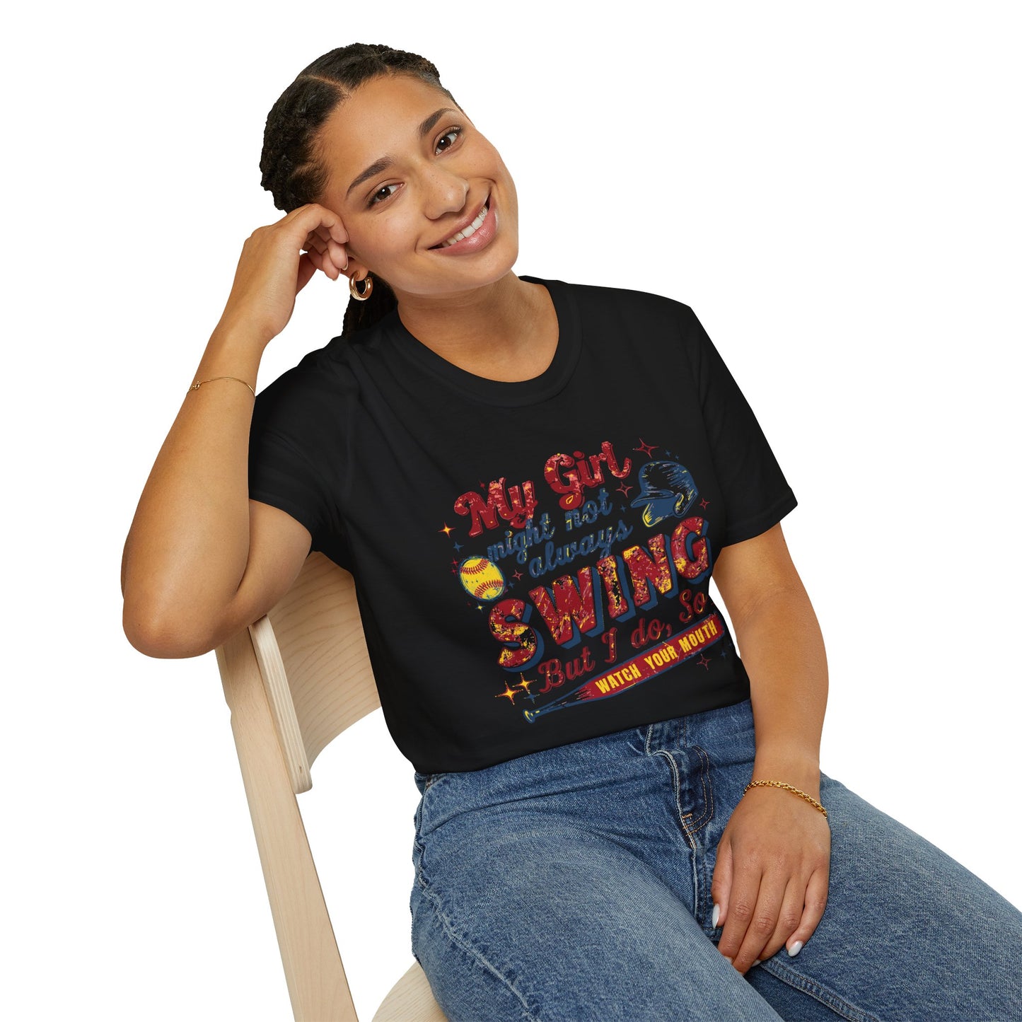 "My Girl Might Not Always Swing But I Do, So Watch Your Mouth" Tee