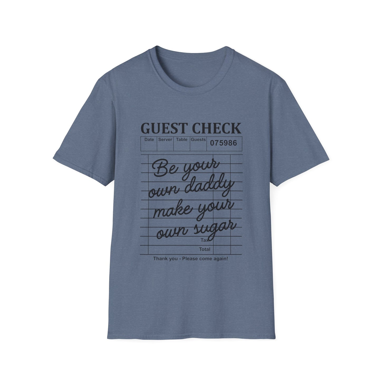 "Be Your Own Daddy, Make Your Own Sugar" Graphic Tee