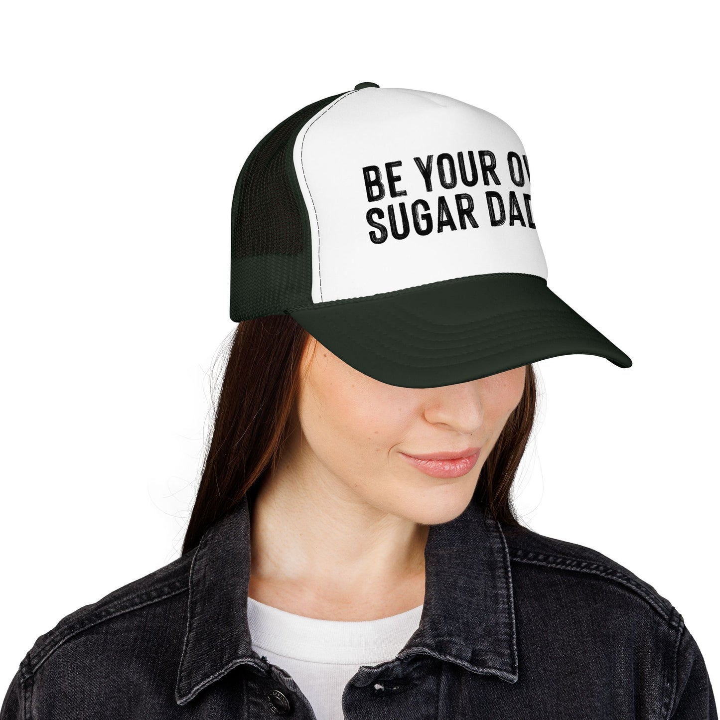 Be Your Own Sugar Daddy Foam Trucker Hat