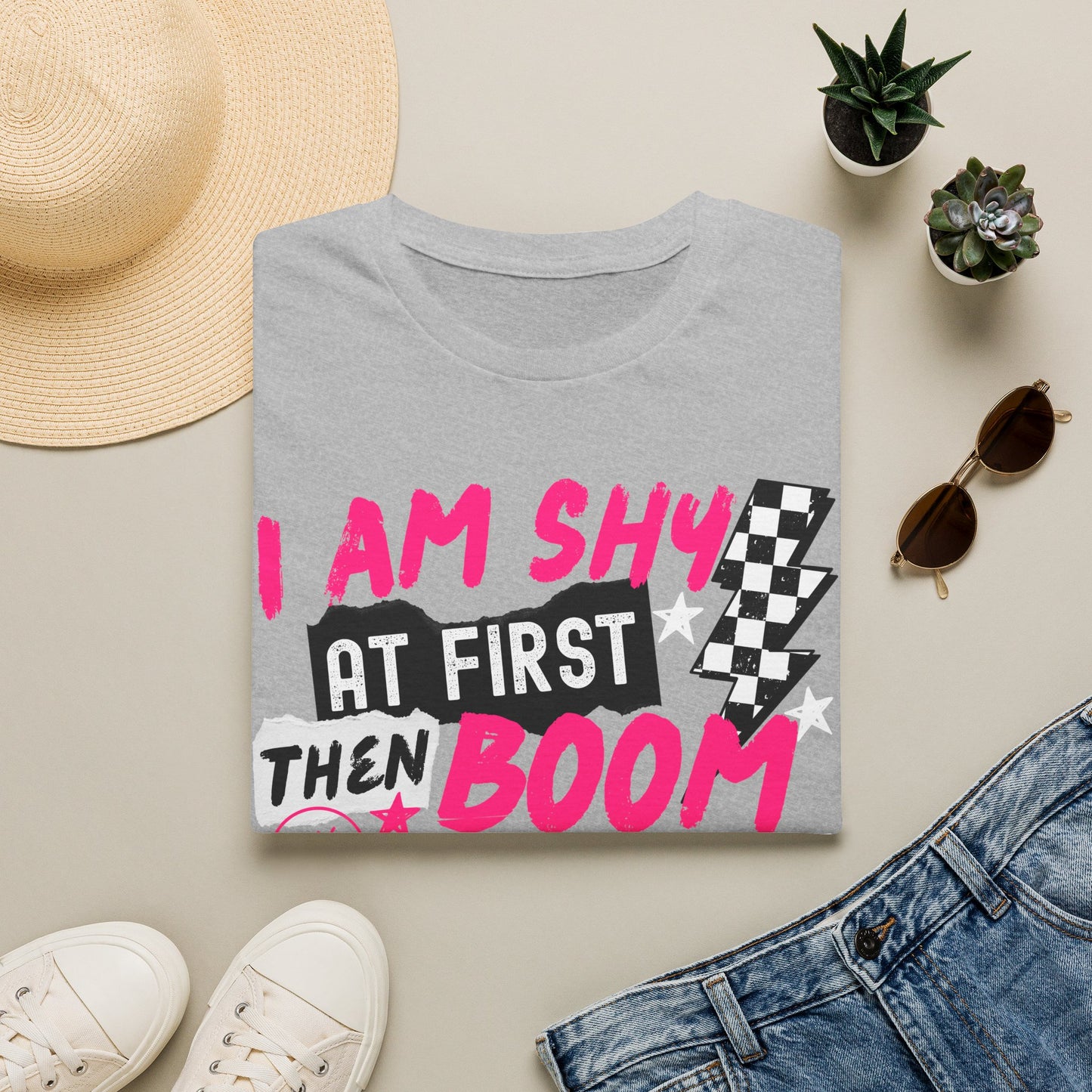I Am Shy At First Then Boom T-Shirt