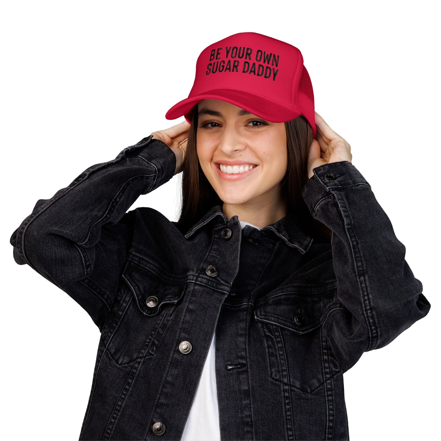 Be Your Own Sugar Daddy Foam Trucker Hat