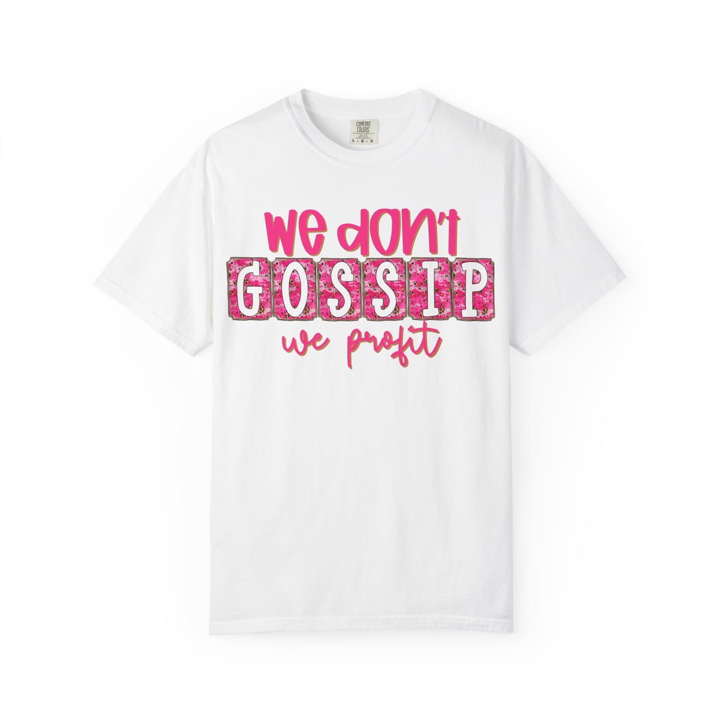 We Don't Gossip We Profit T-Shirt – Funny Pink Script Tee for Entrepreneurs & Girl Bosses