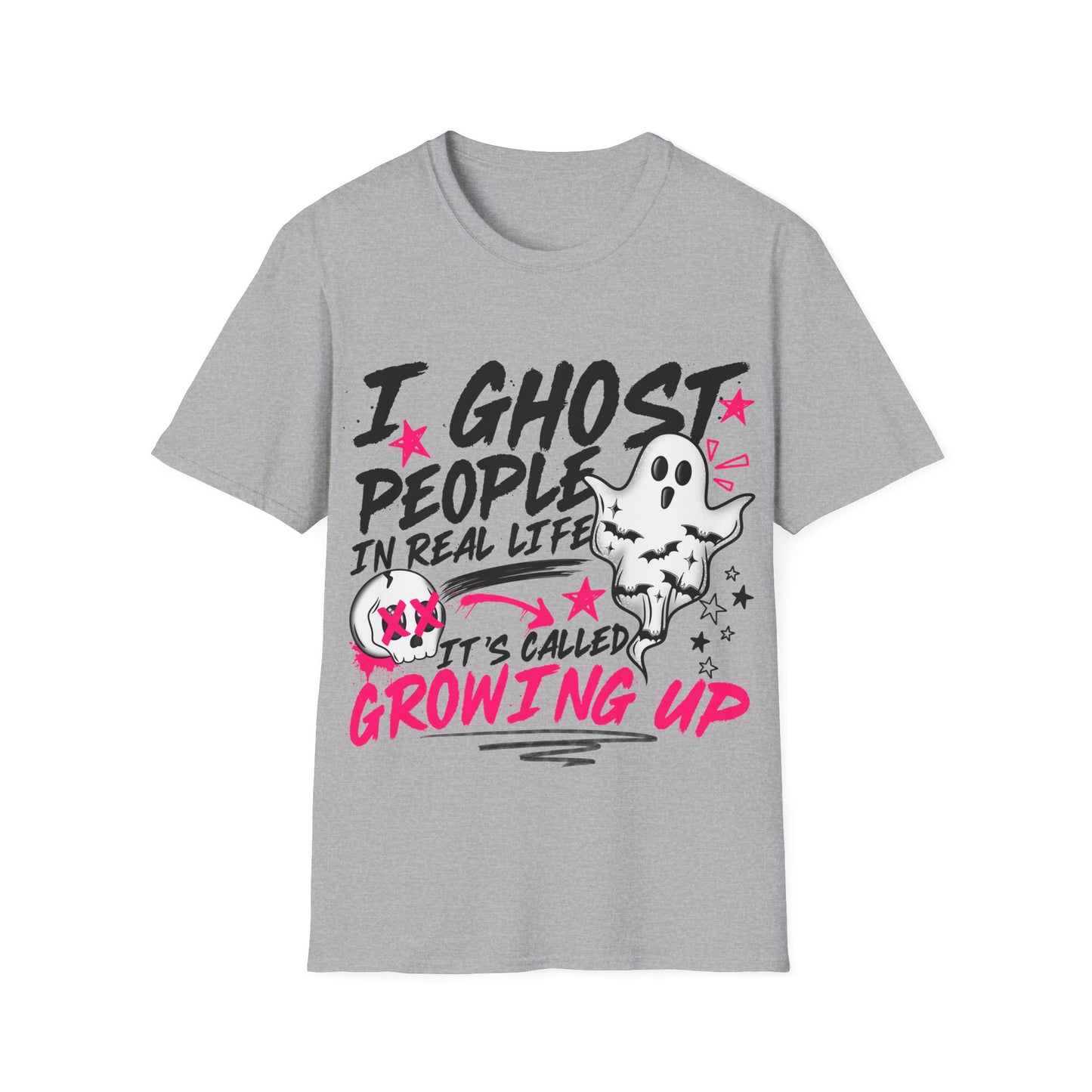 T-Shirt — "I Ghost People in Real Life" Funny Ghosting Humor Tee