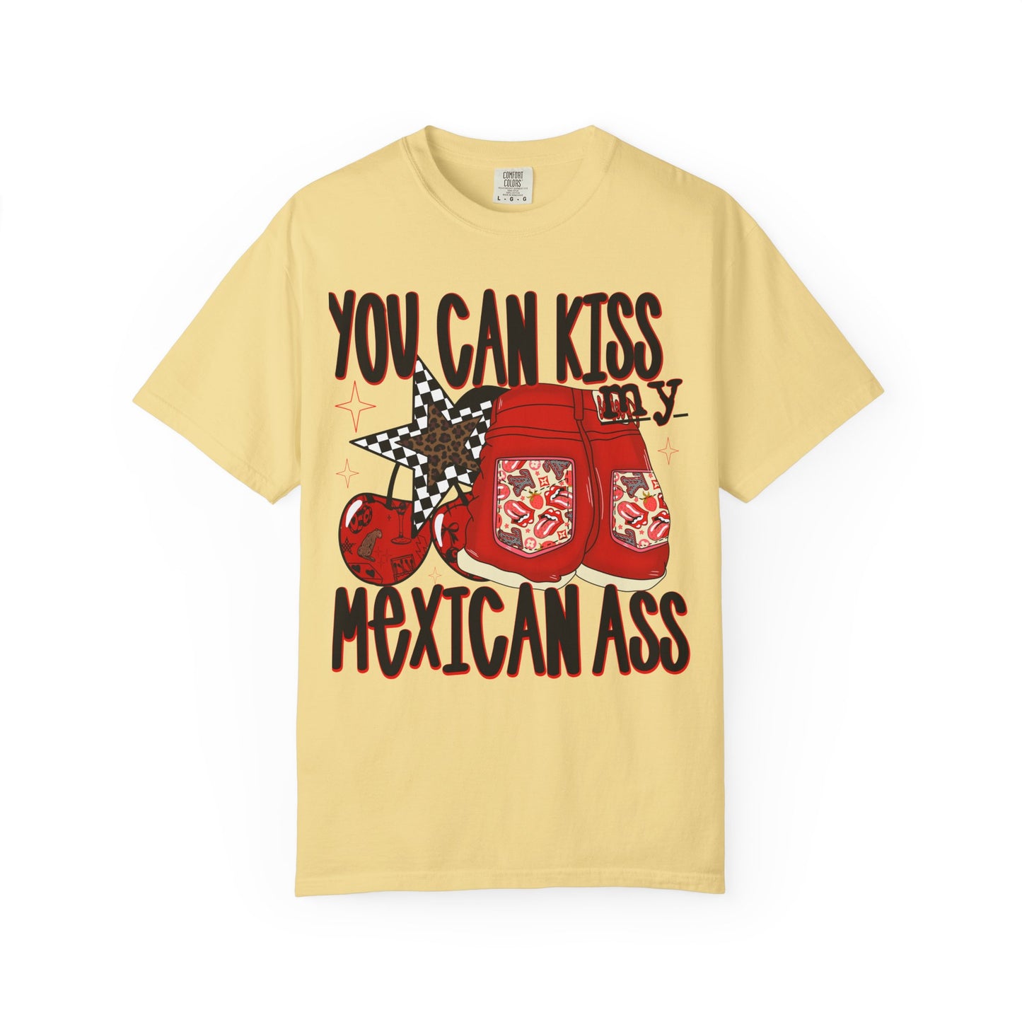 Graphic T-Shirt — "You Can Kiss My Mexican Ass" Boxing Gloves Design