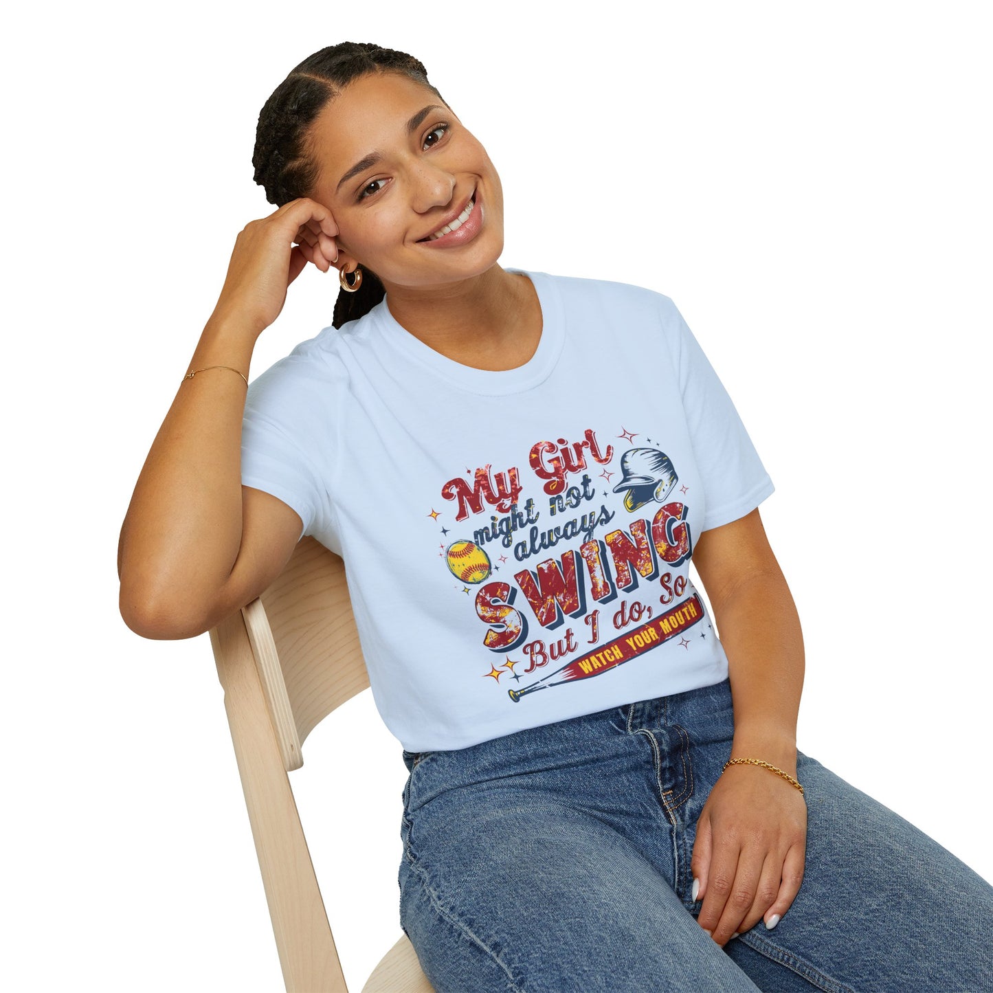 "My Girl Might Not Always Swing But I Do, So Watch Your Mouth" Tee