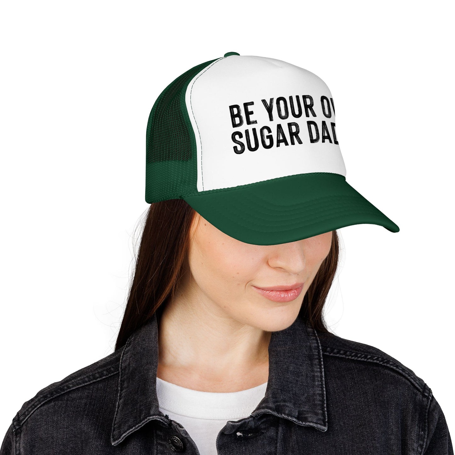 Be Your Own Sugar Daddy Foam Trucker Hat