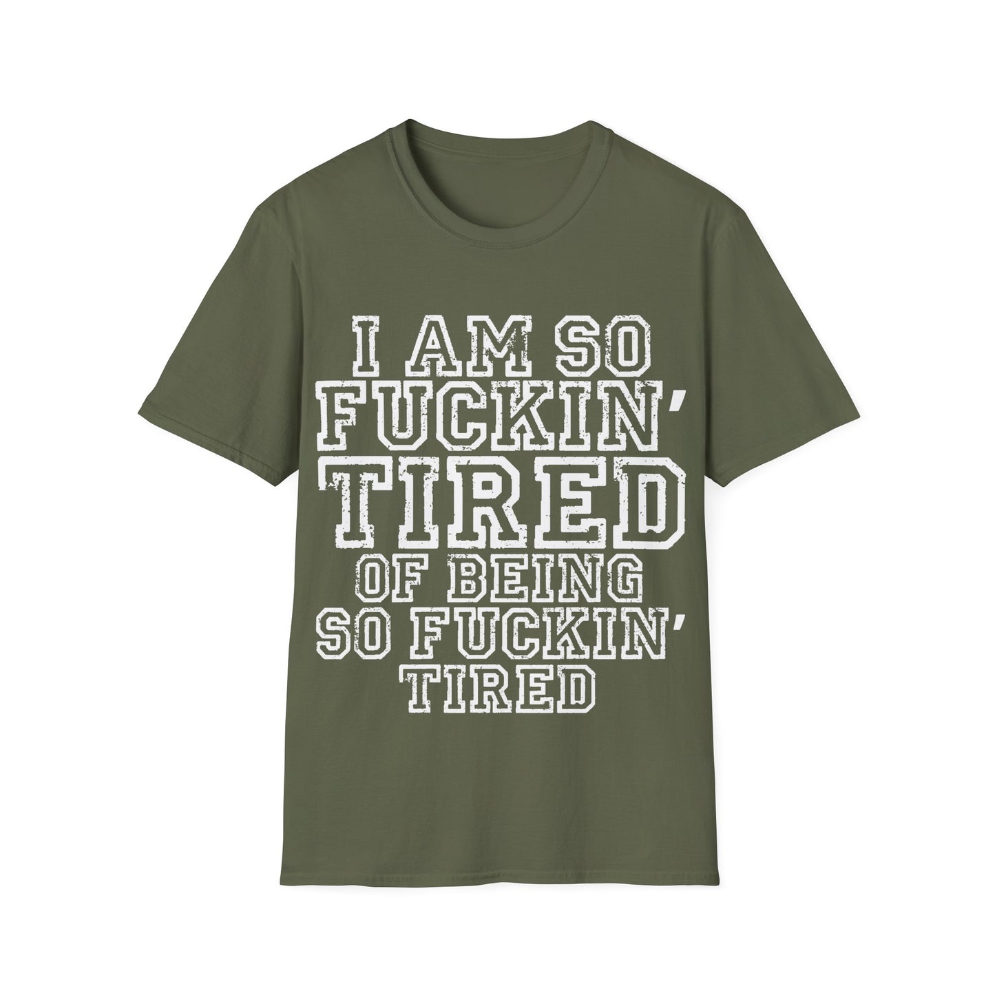 I Am So Fuckin' Tired Graphic T-Shirt — Bold Statement Tee for Sarcastic, Tired Vibes