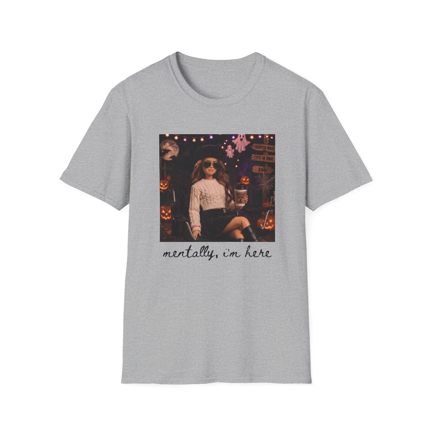 'Mentally, I’m Here' Halloween tee