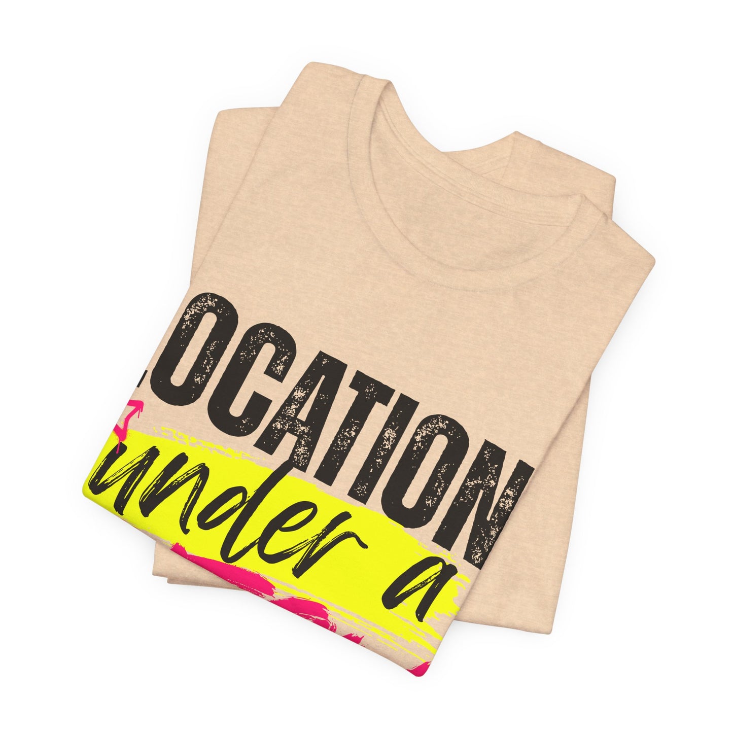 Location: Under a Bitch Skin" Graphic T-Shirt