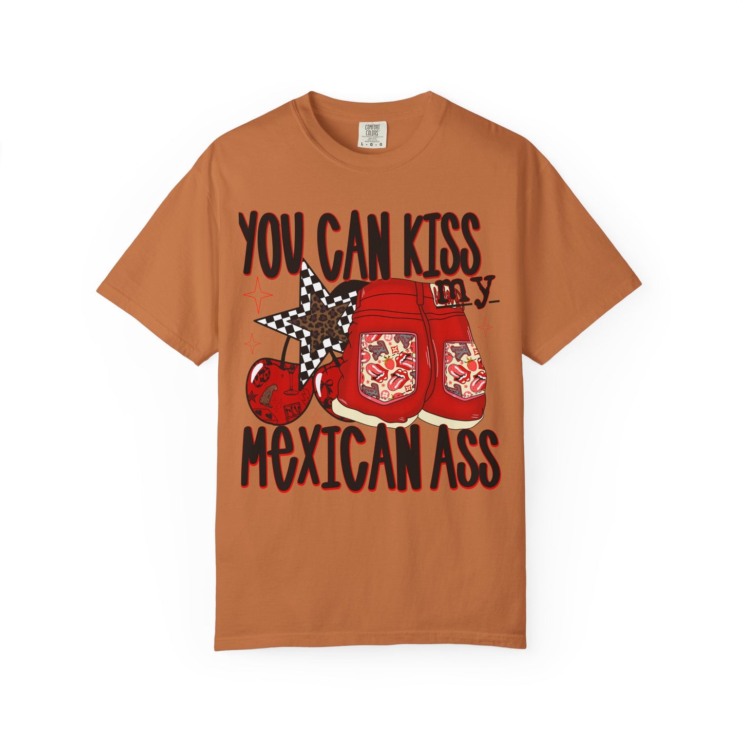 Graphic T-Shirt — "You Can Kiss My Mexican Ass" Boxing Gloves Design