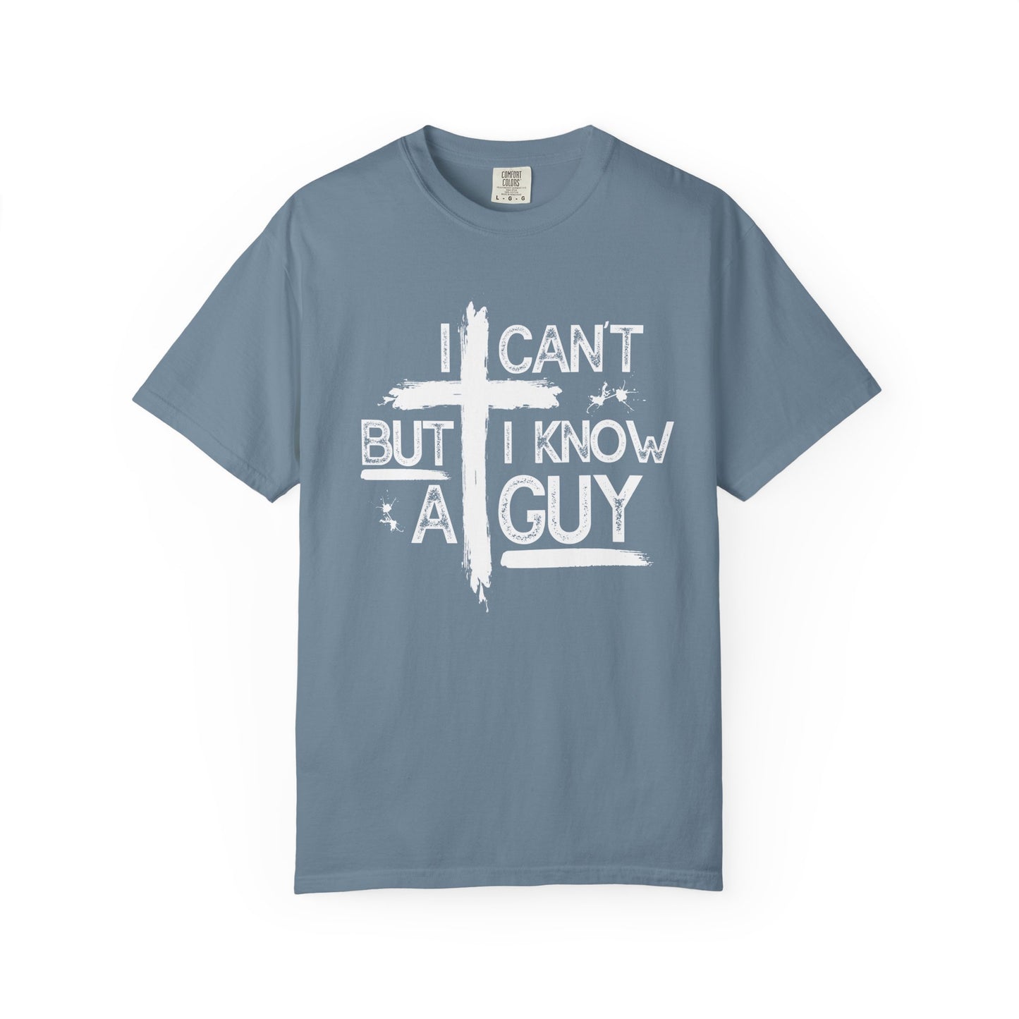 I Can't But I Know A Guy T-Shirt — Funny DIY Fixer Tee
