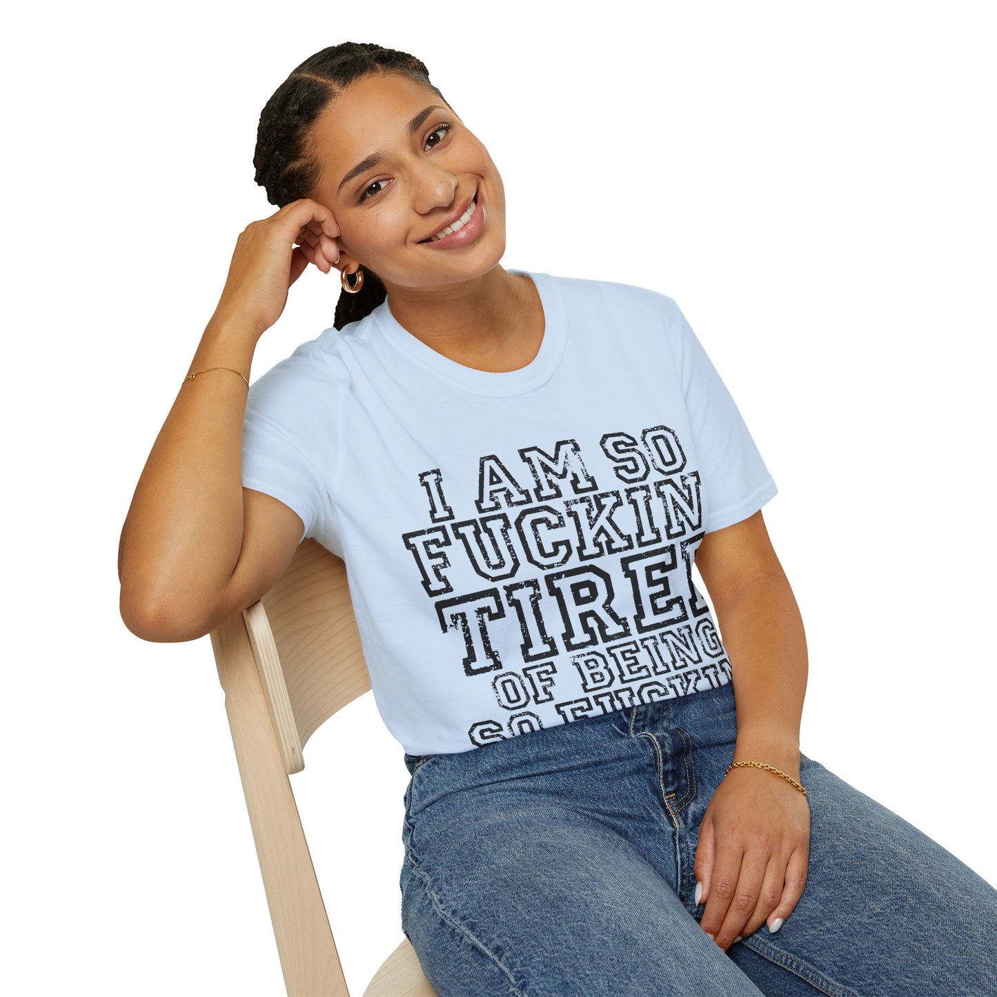 I Am So Fucking Tired Tee — Bold Graphic Statement Shirt