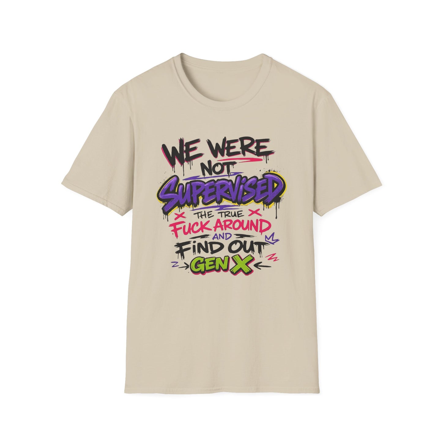 We Were Not Supervised T-Shirt