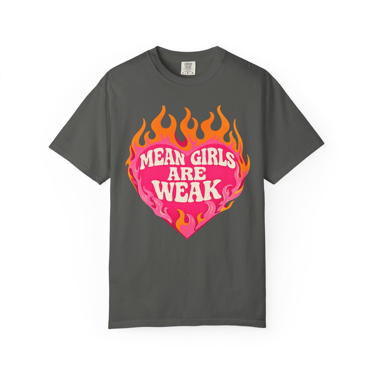 Mean Girls Are Weak Flame Heart T-Shirt