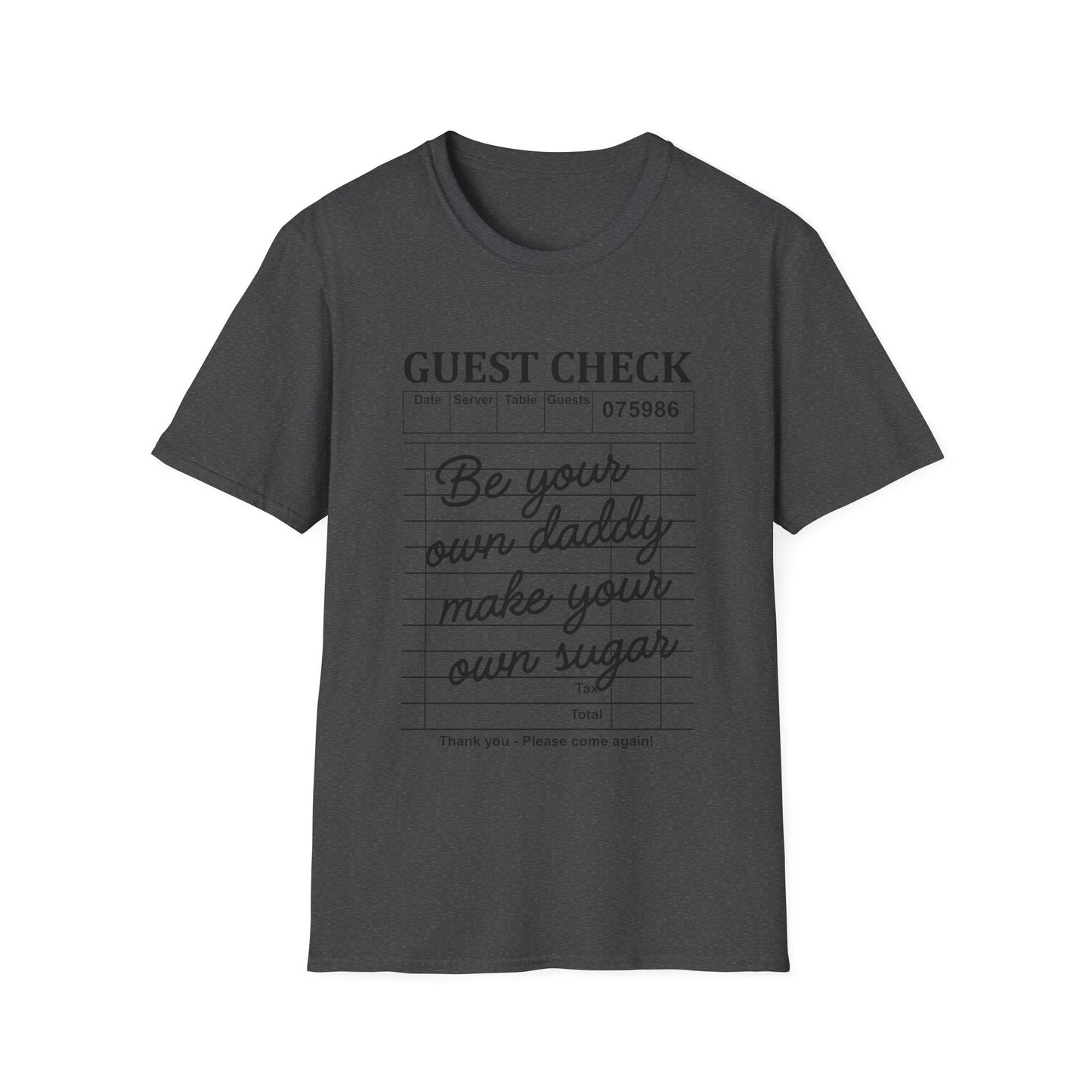 "Be Your Own Daddy, Make Your Own Sugar" Graphic Tee