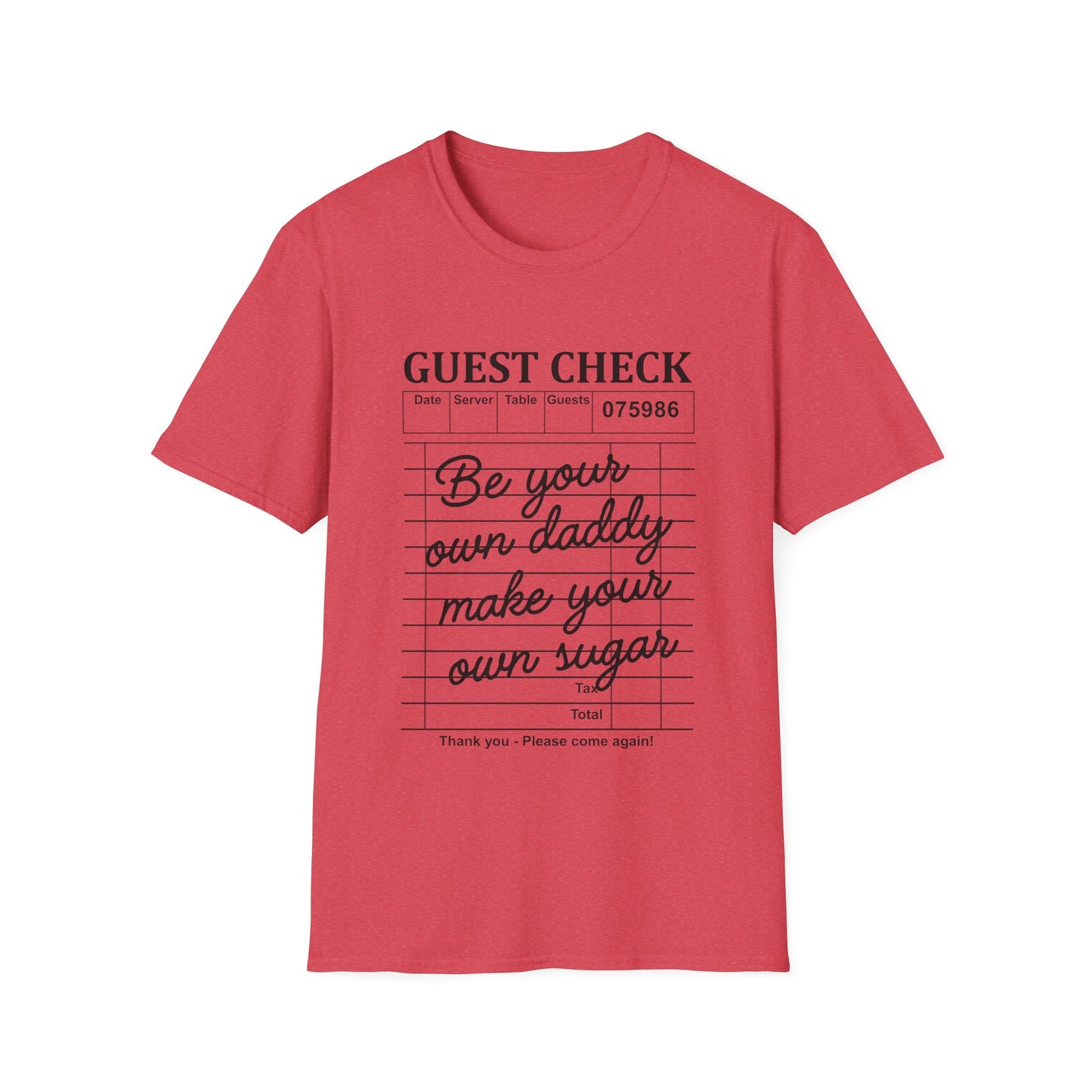 "Be Your Own Daddy, Make Your Own Sugar" Graphic Tee