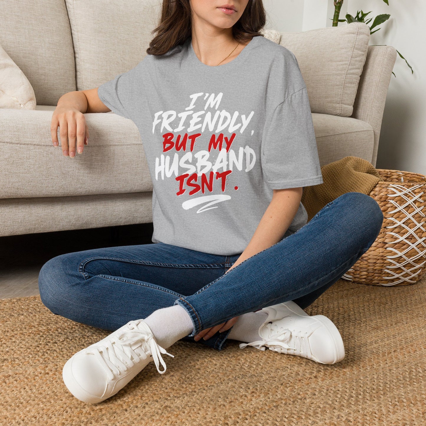 I'm Friendly But My Husband Isn't T-Shirt - White