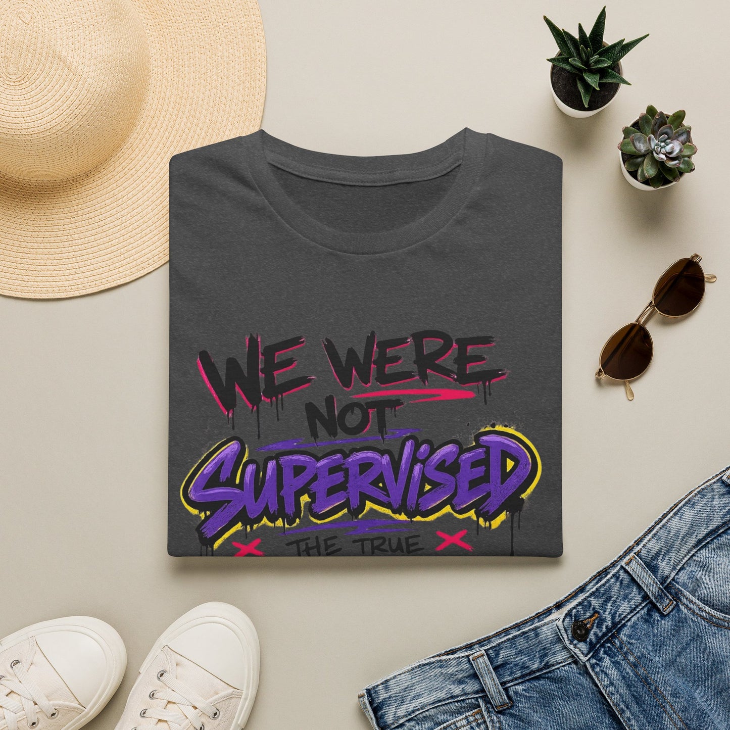We Were Not Supervised T-Shirt