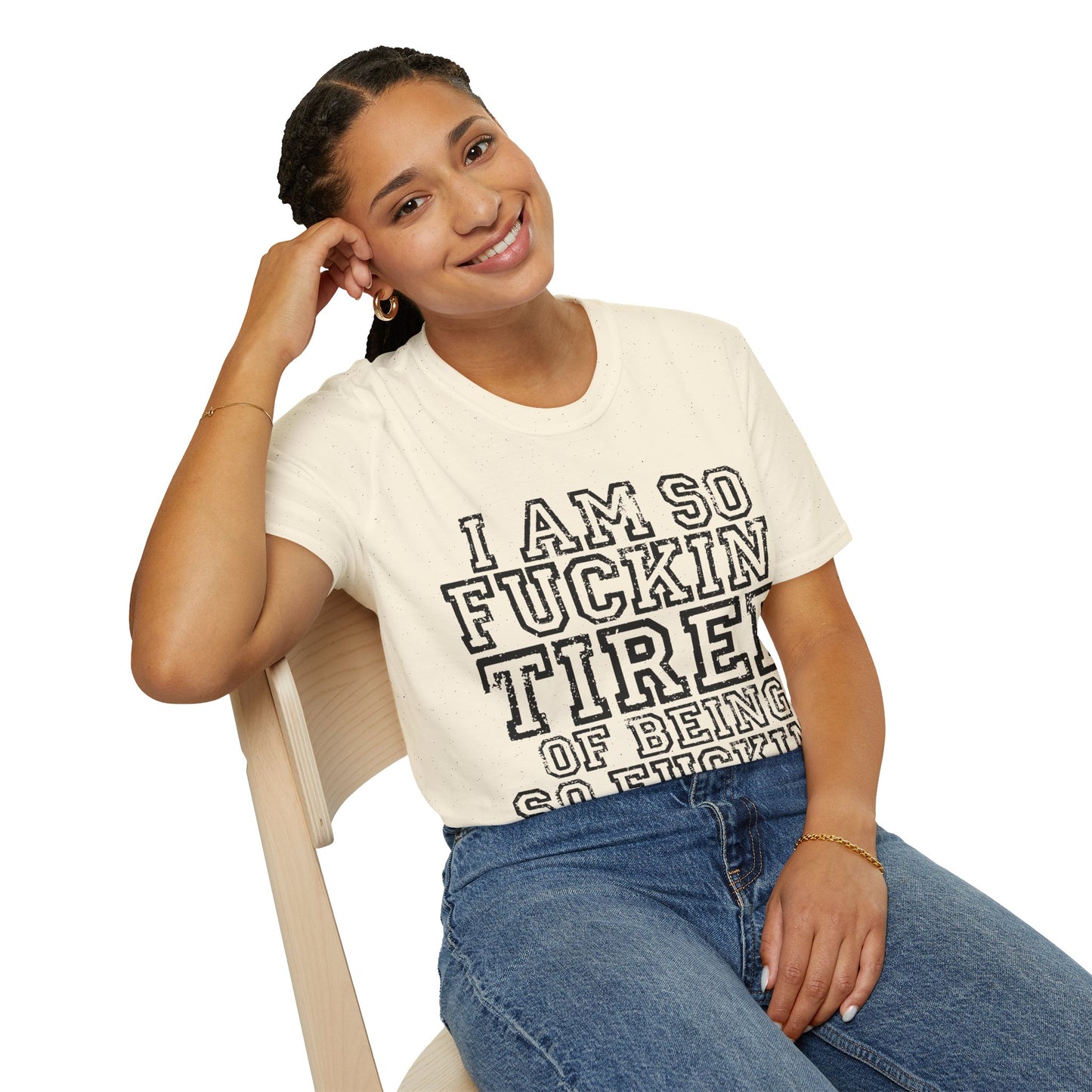 I Am So Fucking Tired Tee — Bold Graphic Statement Shirt