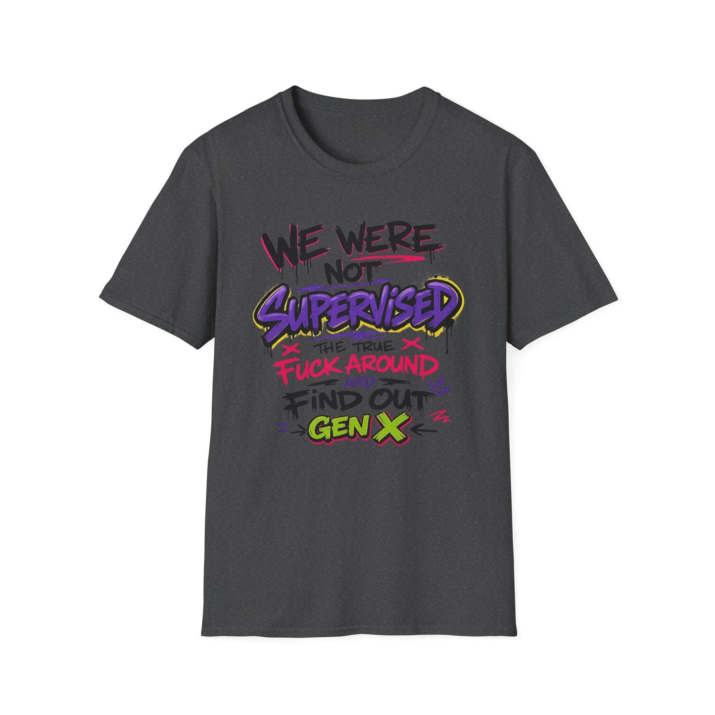We Were Not Supervised T-Shirt