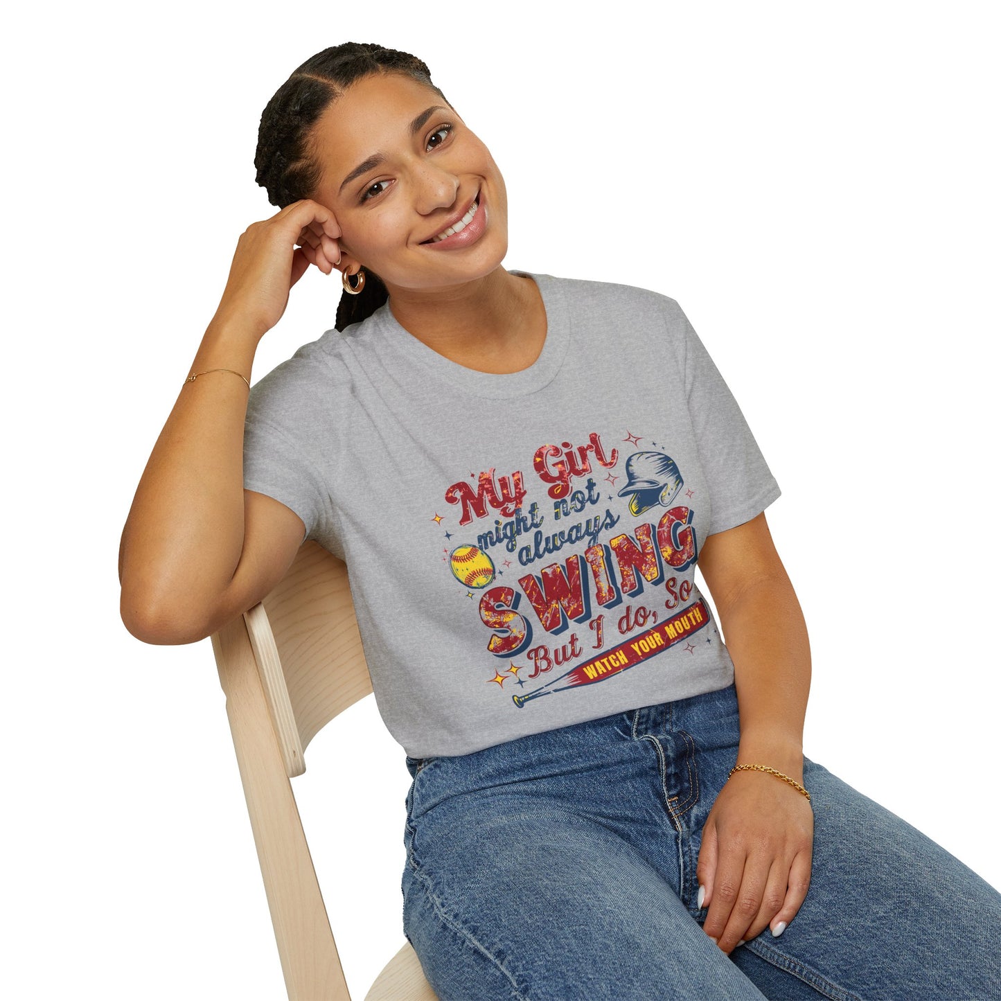 "My Girl Might Not Always Swing But I Do, So Watch Your Mouth" Tee