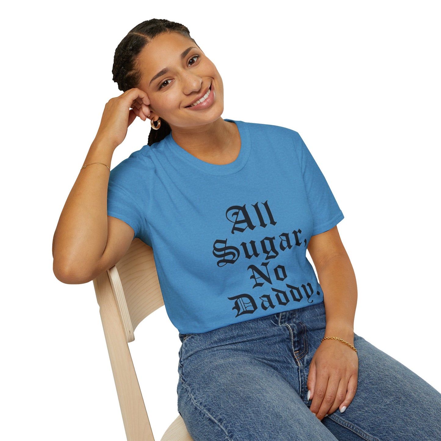 All Sugar, No Daddy T-Shirt