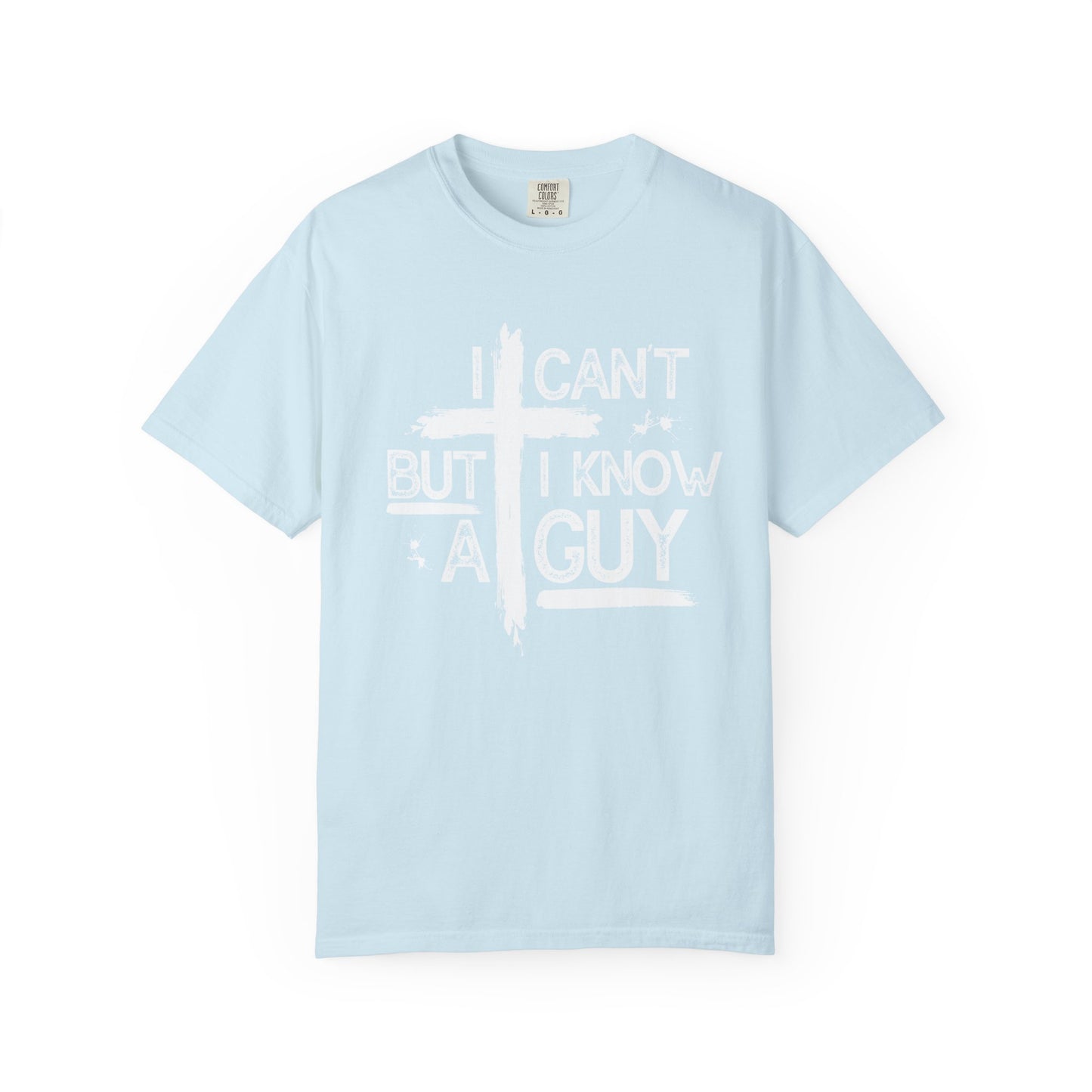 I Can't But I Know A Guy T-Shirt — Funny DIY Fixer Tee