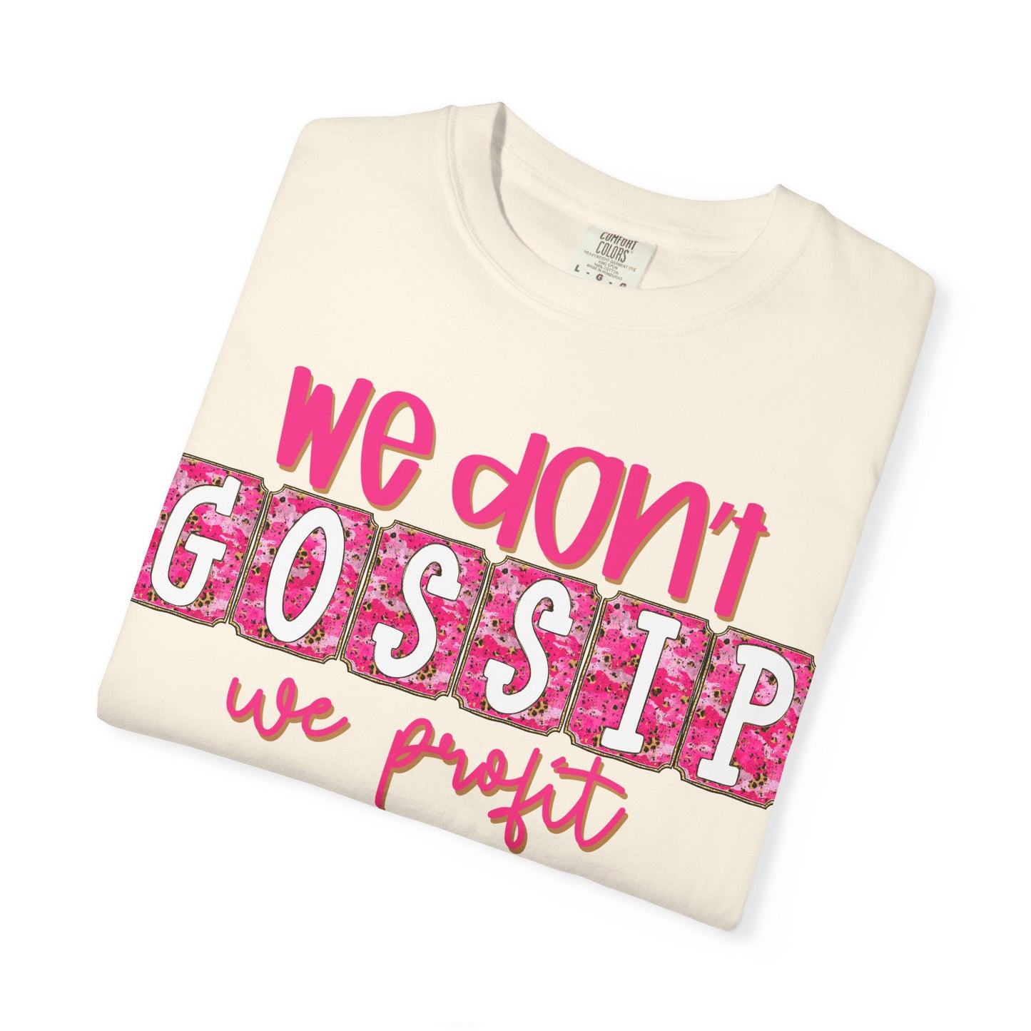 We Don't Gossip We Profit T-Shirt – Funny Pink Script Tee for Entrepreneurs & Girl Bosses