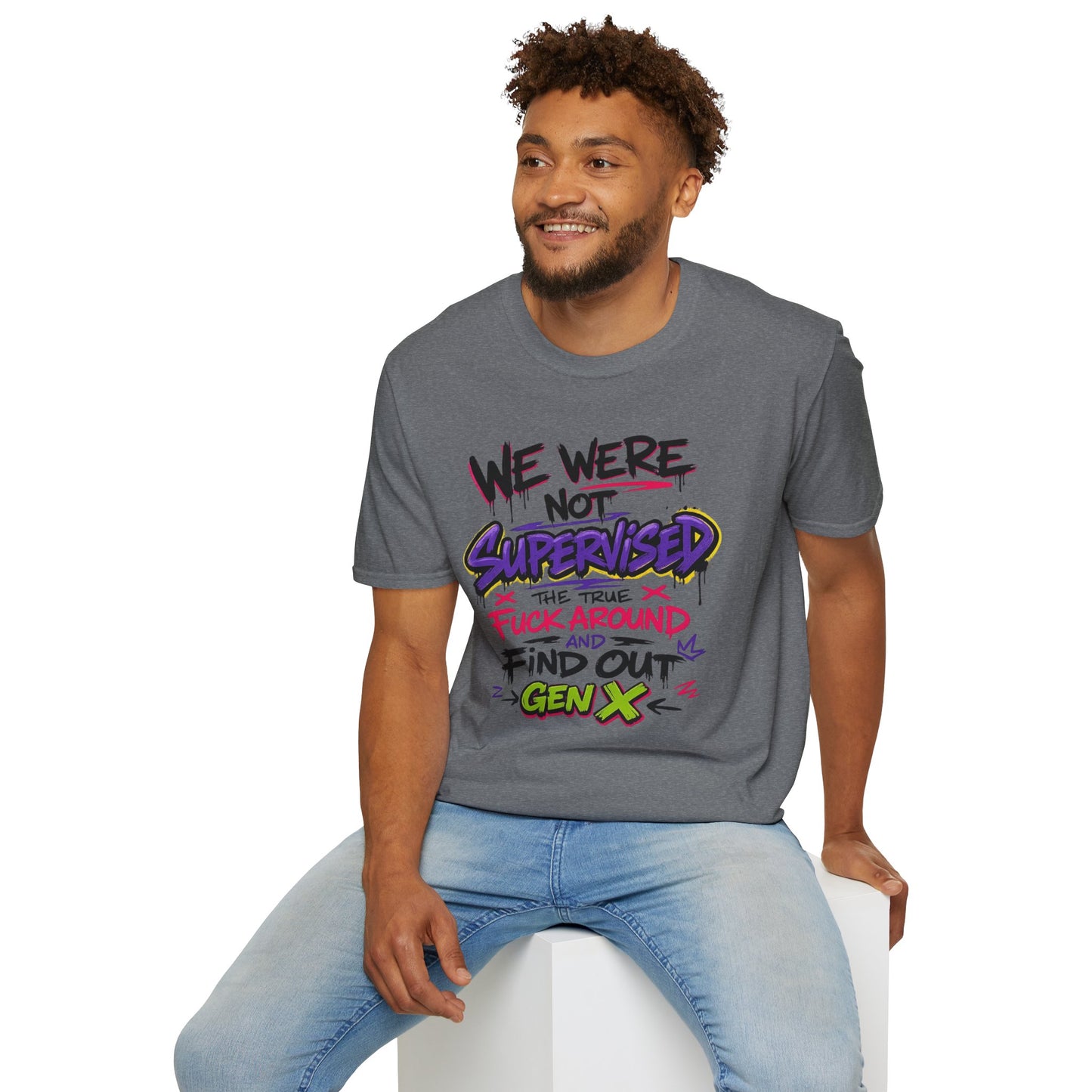 We Were Not Supervised T-Shirt