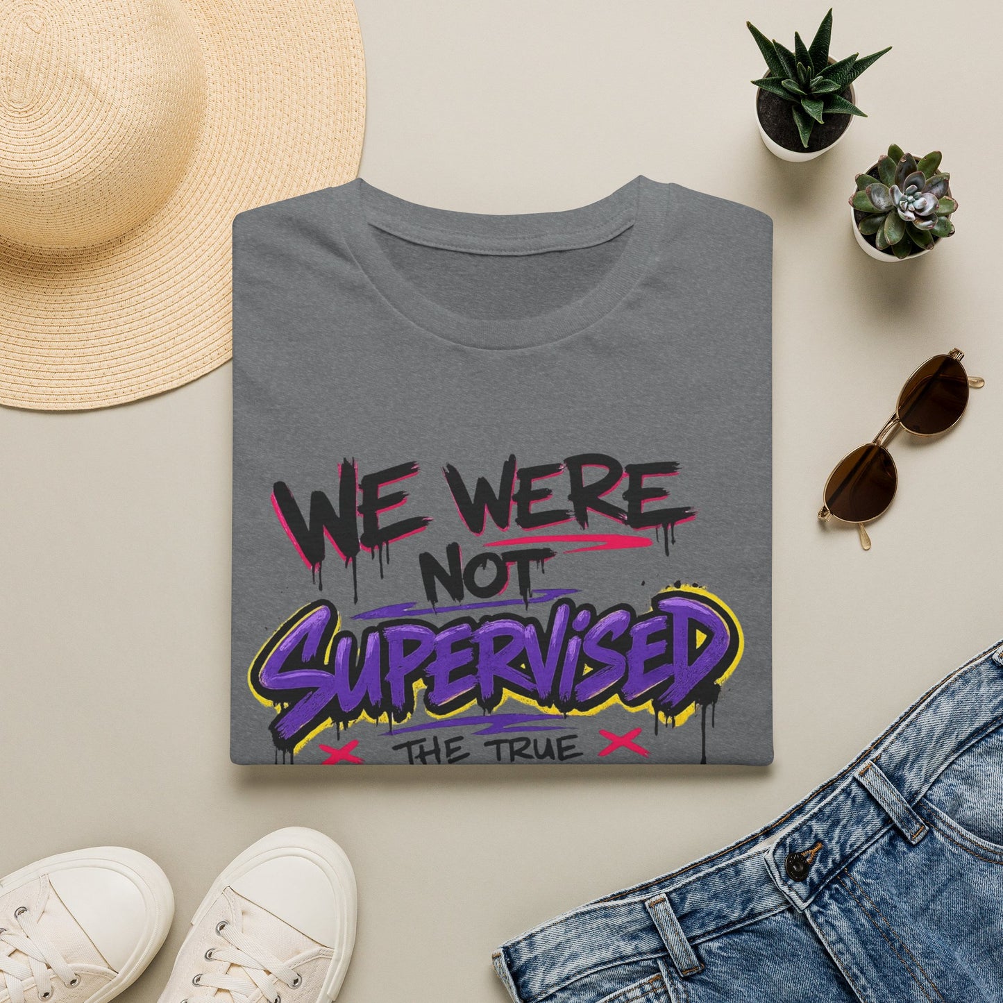 We Were Not Supervised T-Shirt