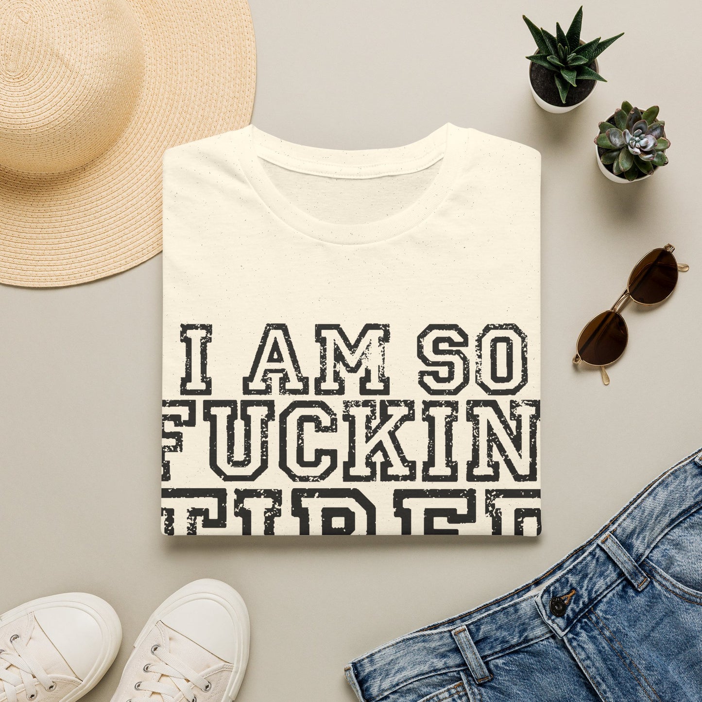 I Am So Fucking Tired Tee — Bold Graphic Statement Shirt