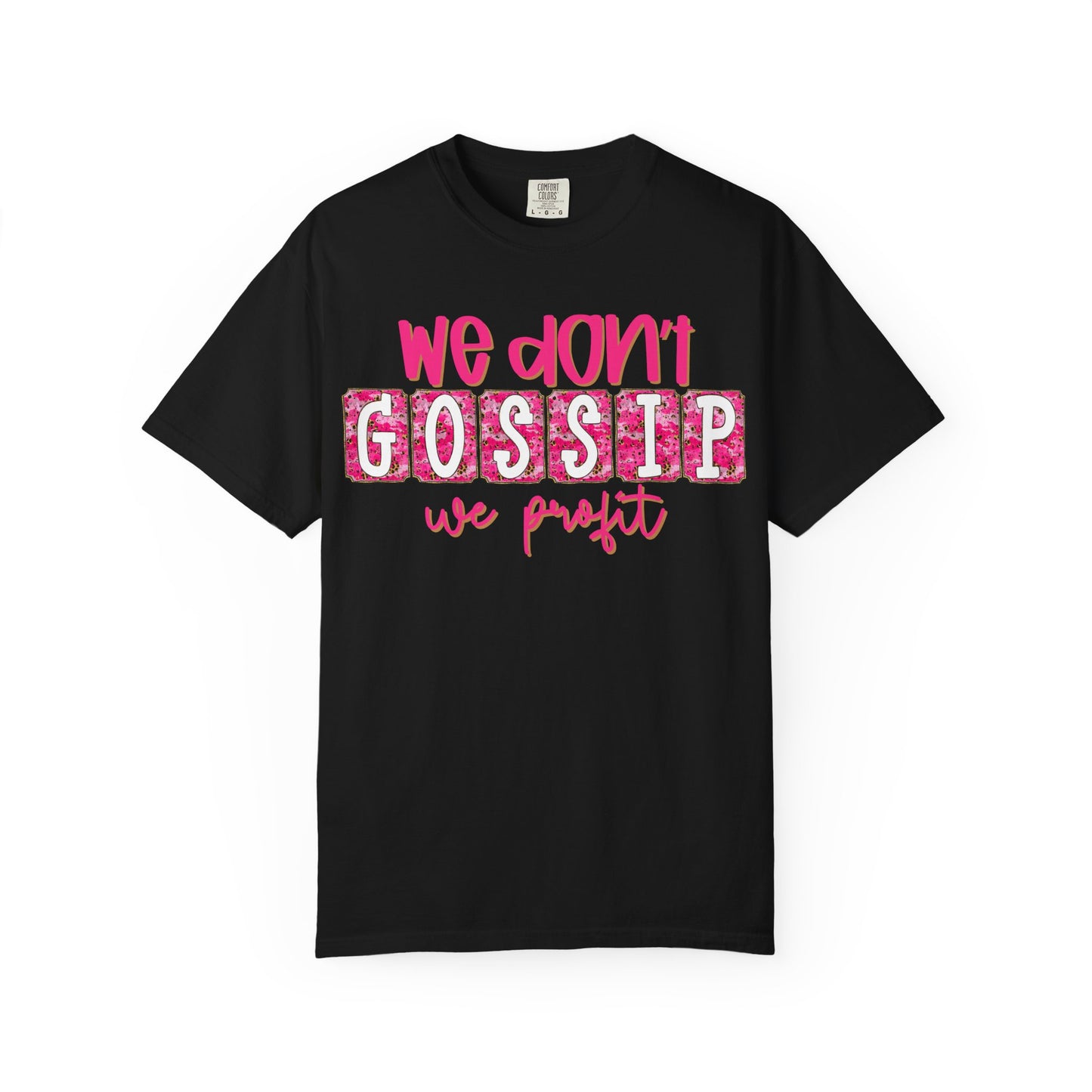 We Don't Gossip We Profit T-Shirt – Funny Pink Script Tee for Entrepreneurs & Girl Bosses
