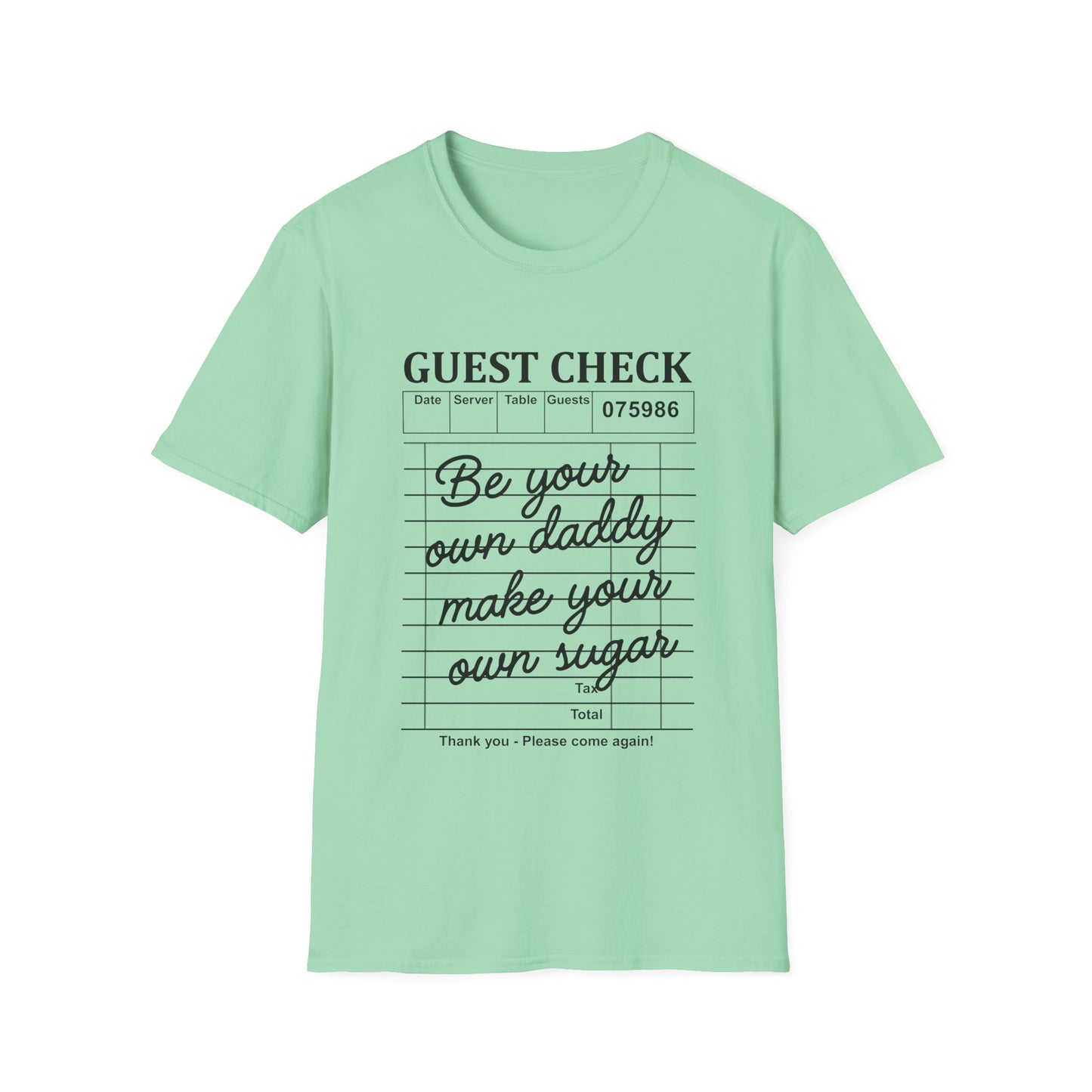 "Be Your Own Daddy, Make Your Own Sugar" Graphic Tee