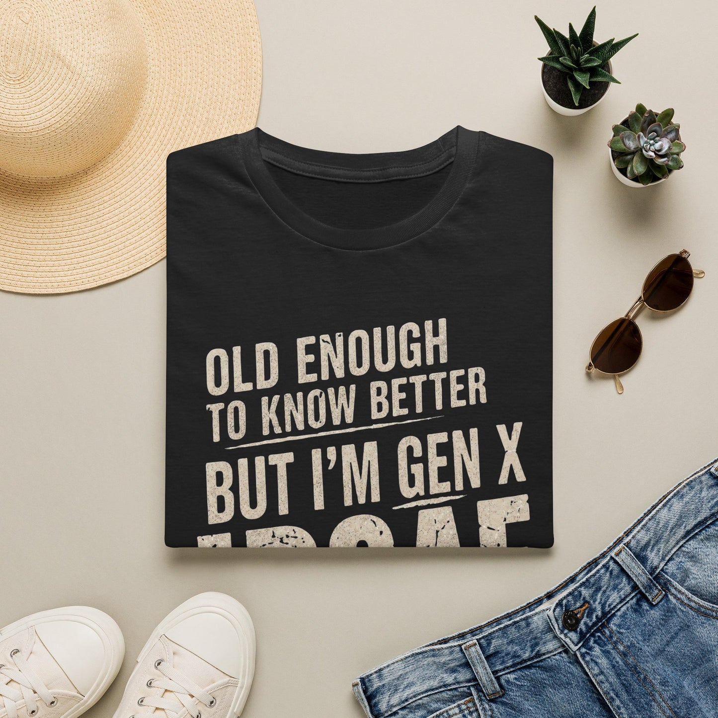 Gen X IDGAF  "Old Enough to Know Better" Tee