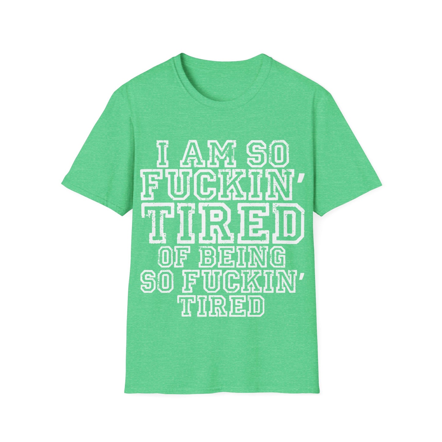 I Am So Fuckin' Tired Graphic T-Shirt — Bold Statement Tee for Sarcastic, Tired Vibes