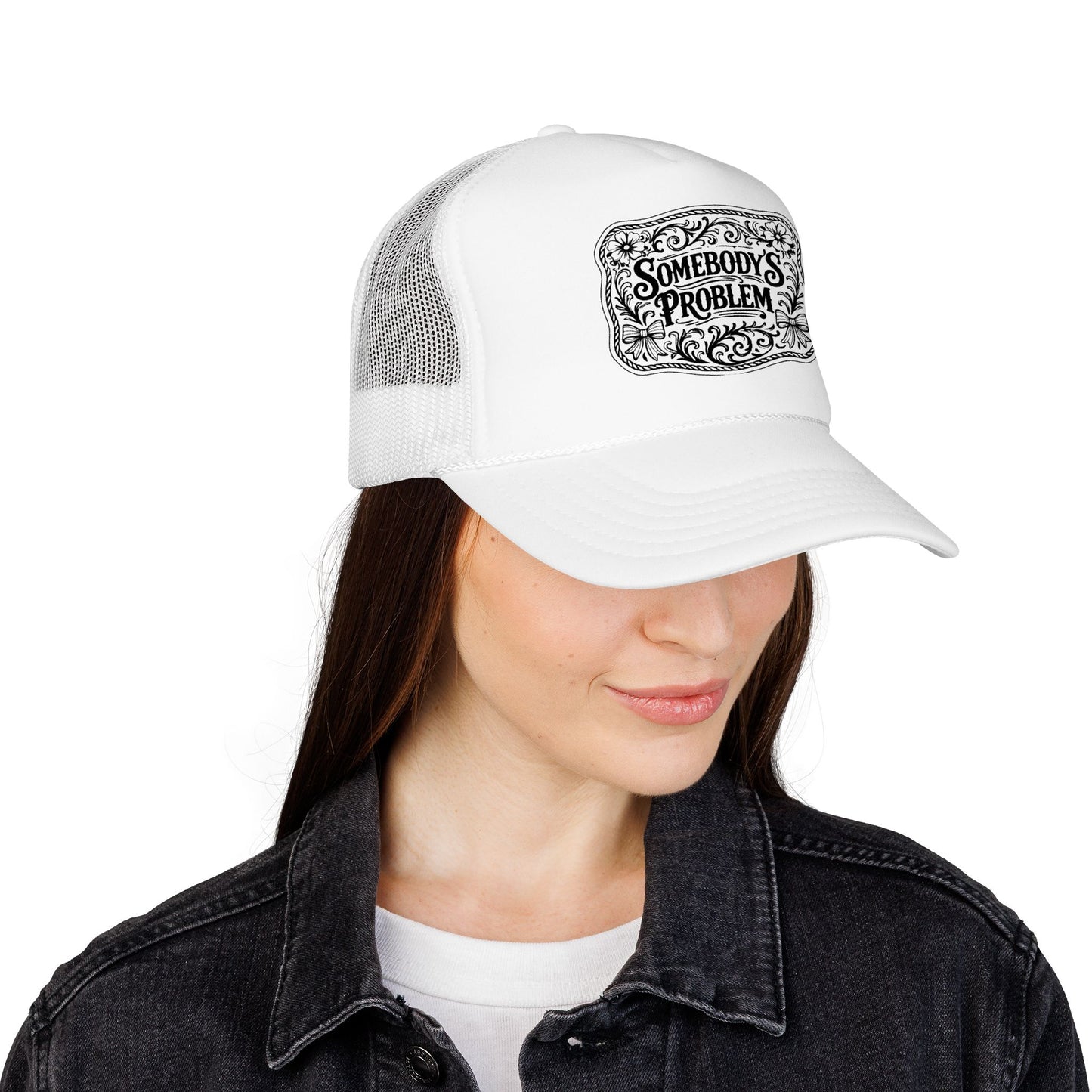 Somebody's Problem Foam Trucker Hat