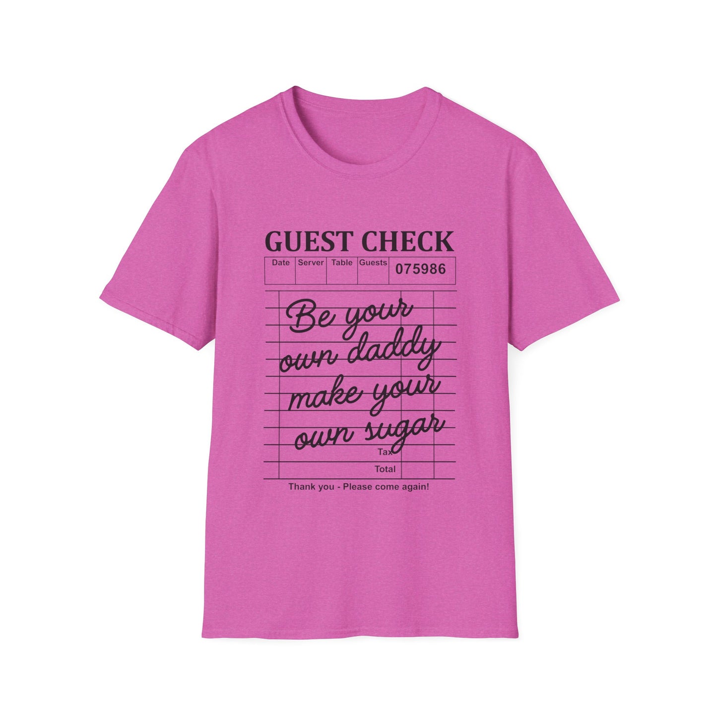 "Be Your Own Daddy, Make Your Own Sugar" Graphic Tee