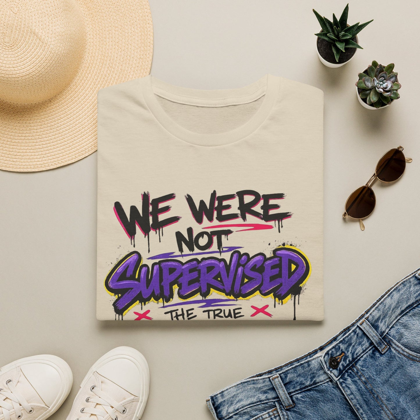 We Were Not Supervised T-Shirt