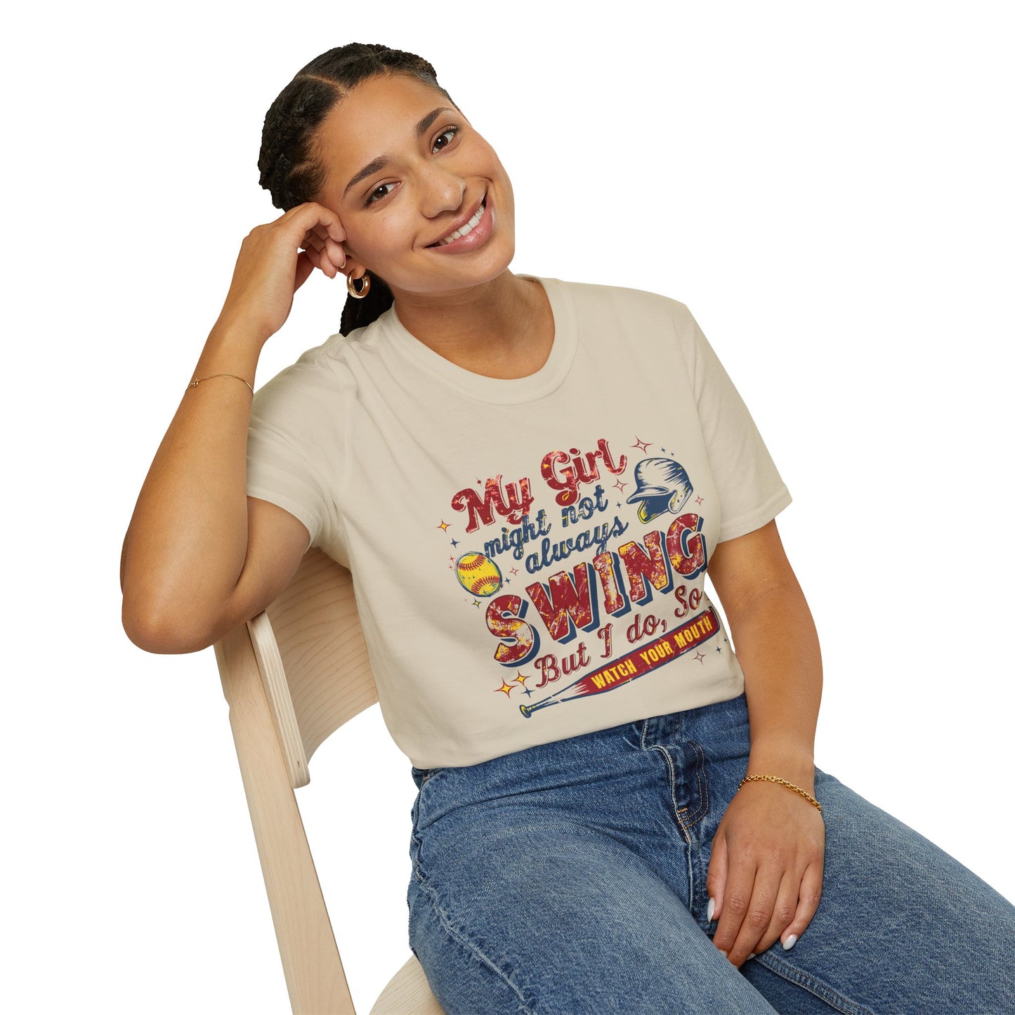 "My Girl Might Not Always Swing But I Do, So Watch Your Mouth" Tee