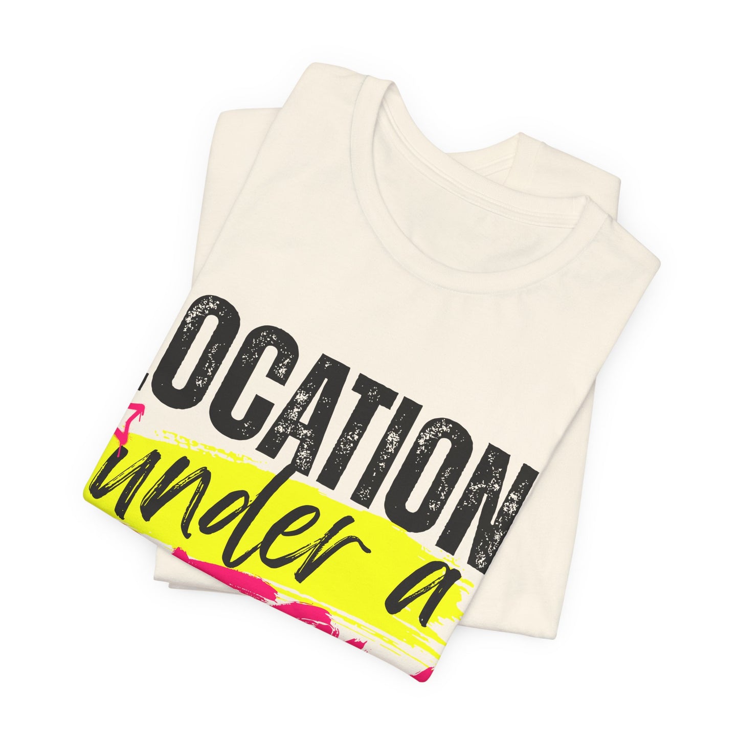 Location: Under a Bitch Skin" Graphic T-Shirt