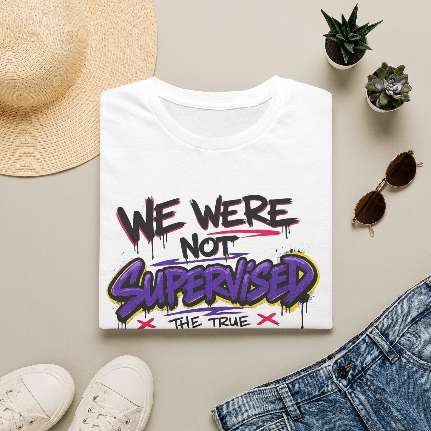 We Were Not Supervised T-Shirt