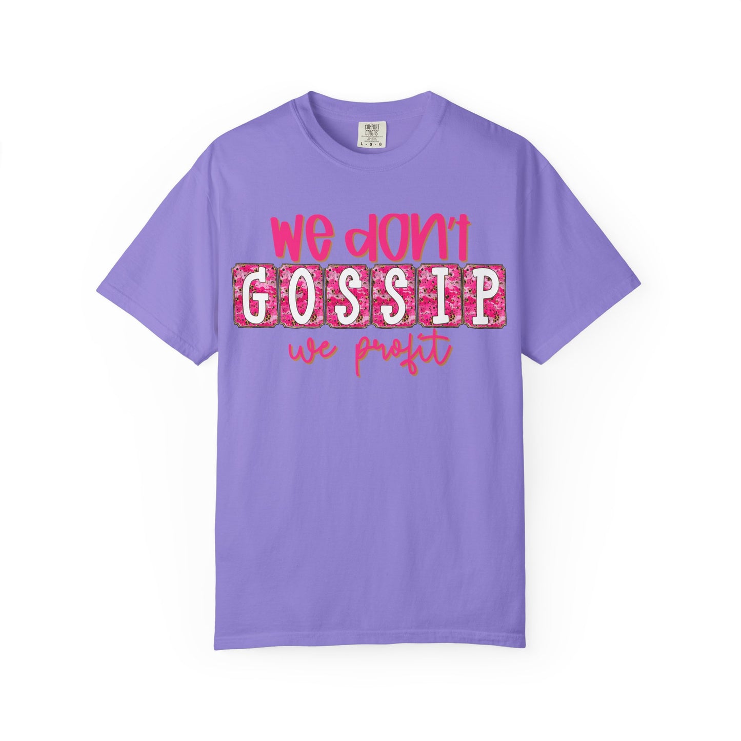 We Don't Gossip We Profit T-Shirt – Funny Pink Script Tee for Entrepreneurs & Girl Bosses