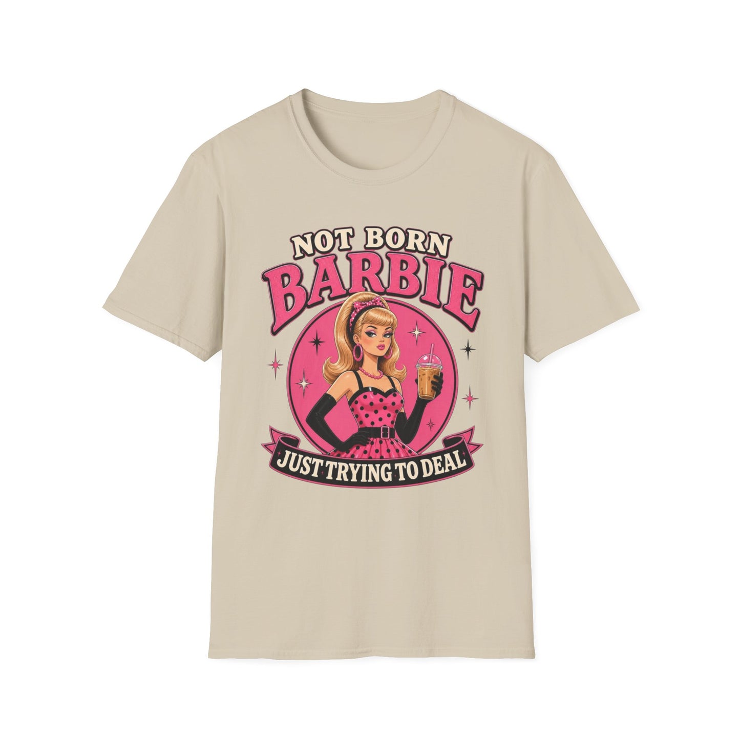 Not Born Barbie "Just Trying to Deal" Graphic Tee