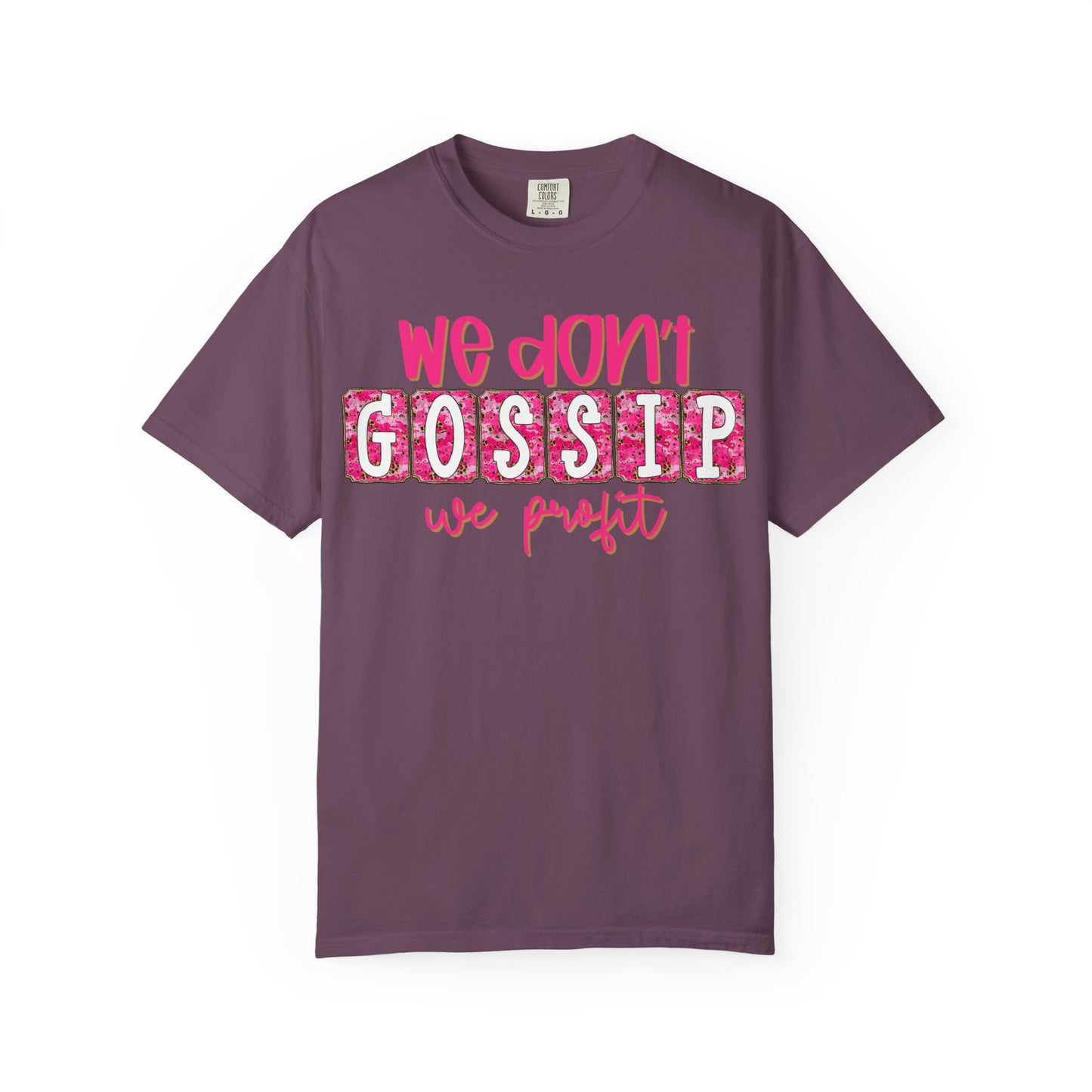 We Don't Gossip We Profit T-Shirt – Funny Pink Script Tee for Entrepreneurs & Girl Bosses